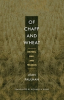 Of Chaff and Wheat: Writers, War, and Treason 0252029240 Book Cover