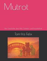 Mutrot: Eine Geschichte über Mut, Scheitern und Freundschaft (Muki und die Farben der Gefühle) (German Edition) B0G5DXJL3F Book Cover