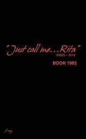 Just Call Me...Rita Book 1984 0981060404 Book Cover