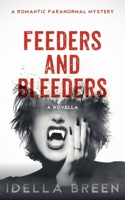 Feeders and Bleeders 1973953838 Book Cover