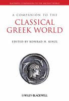 Companion to the Classical Greek World (Blackwell Companions to the Ancient World) 1444334123 Book Cover