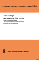 Der Mystische Pfad Zu Gott: Umar As-Suhrawardis Schrift 'Der Versiegelte Wein' 3879974004 Book Cover