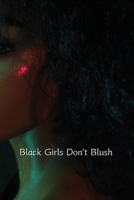 Black Girls Don't Blush (Thriller) B0DQXRVXQX Book Cover