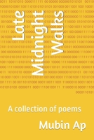 Late Midnight Walks: A collection of poems 9357772081 Book Cover