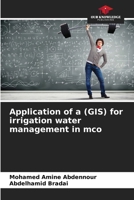 Application of a (GIS) for irrigation water management in mco 620575858X Book Cover