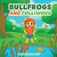 Bullfrogs and Polliwags B0G3T8VSHX Book Cover