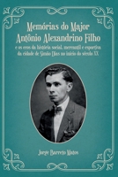 Memórias Do Major Antônio Alexandrino Filho (Portuguese Edition) 6500405374 Book Cover