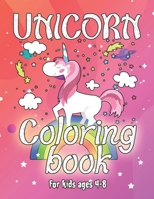 Unicorn Coloring Book for Kids Ages 4-8: Cool Gifts Idea for Mom Dad in Childrens Birthday 1695636929 Book Cover