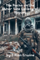 The Rocks on the Other Side Gallery of Rogues B0CVBL3R2Z Book Cover