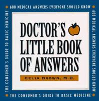 Doctor's Little Book of Answers: 600 Medical Answers Everyone Should Know 0761503250 Book Cover