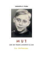 MUT oder der Glaube unsterblich zu sein: Eine Westfalensaga 3758372054 Book Cover