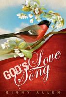 God's Love Song 0816339023 Book Cover