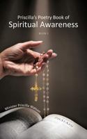 Priscilla's Poetry Book of Spiritual Awareness: Book I 1463430108 Book Cover