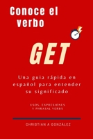 Conoce el verbo GET: Una guía rápida en español para entender su significado B08TZMKDJD Book Cover