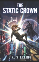 The Static Crown B0GPCGJQ4M Book Cover