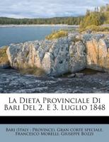 La Dieta Provinciale Di Bari Del 2. E 3. Luglio 1848 1021367915 Book Cover