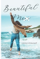 Beautiful Mess: A Journey to loving myself B09RQL5HH5 Book Cover