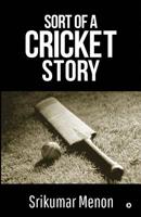 Sort of a Cricket Story 1643244124 Book Cover