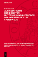 Zur Geschichte Der Direkten Untersuchungsmethoden Der Oberen Luft- Und Speisewege 3112727002 Book Cover