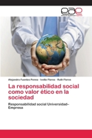 La responsabilidad social como valor ético en la sociedad 365905299X Book Cover