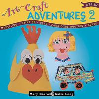 Art & Craft Adventures 2 0862786843 Book Cover