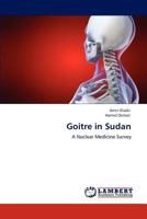 Goitre in Sudan: A Nuclear Medicine Survey 3847336177 Book Cover