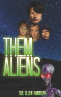 Them Aliens B08FSLT2LX Book Cover