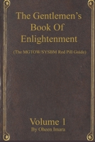 The Gentlemen's Book Of Enlightenment: MGTOW/SYSBM Red Pill Guide (Volume 1) B08GFSZK24 Book Cover