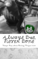 Always Due, Never Done: Celebrating 20 Years of TBAWP 1727811372 Book Cover