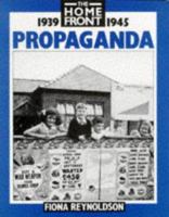 The Home Front: Propaganda 075020950X Book Cover