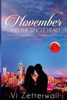 November and the Single Heart: A Tale of Mistrust, Passion and a Fabled Blood Moon 1511587547 Book Cover