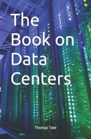 The Book on Data Centers B0C52ZX8BL Book Cover