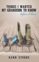Things I Wanted My Grandson to Know before I Leave 1491727330 Book Cover