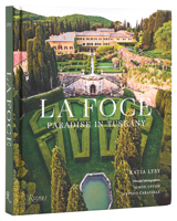 La Foce: Paradise in Tuscany 084783624X Book Cover