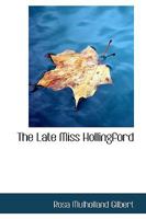 The Late Miss Hollingford 1512249572 Book Cover