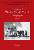 Army Medical Services: Campaigns Vol I: France & Belgium 1939-1940; Norway; Battle of Britain; Libya, 1940-1942; East Africa; Greece, 1941; Crete; Iraq; Syria; Persia; Madagascar; Malta. Official Hist 1783310707 Book Cover