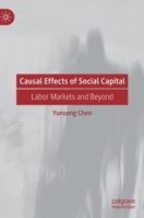 Causal Effects of Social Capital: Labor Markets and Beyond 9811959110 Book Cover