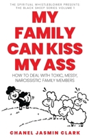 My Family Can Kiss My Ass 1087992613 Book Cover