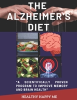 The Alzheimer's Diet: A scientifically proven program to improve memory and brain health B0BV1T23FL Book Cover