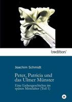 Peter, Patricia Und Das Ulmer Munster 3849570851 Book Cover