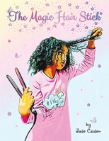 The Magic Hair Stick 1916901069 Book Cover