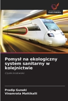 Pomysl na ekologiczny system sanitarny w kolejnictwie (Polish Edition) 6208956455 Book Cover