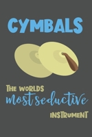 Cymbals - the Worlds Most Seductive Instrument: Cymbals Gift for Men - Lined Notebook Featuring a Guitar on a Black Background 1708151362 Book Cover