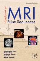 Handbook of MRI Pulse Sequences 0323915973 Book Cover