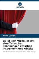 Es ist kein Video, es ist eine Tatsache: Spannungen zwischen Instrument und Objekt (German Edition) B0DWL1SVSH Book Cover
