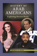 History of Arab Americans: Exploring Diverse Roots 1440840687 Book Cover