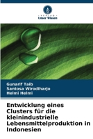 Entwicklung eines Clusters für die kleinindustrielle Lebensmittelproduktion in Indonesien (German Edition) 6209845274 Book Cover
