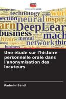 Une étude sur l'histoire personnelle orale dans l'anonymisation des locuteurs (French Edition) 6200716110 Book Cover