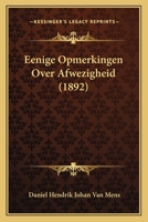 Eenige Opmerkingen Over Afwezigheid (1892) 1167516982 Book Cover