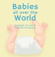 Babies All Over The World 0473770296 Book Cover